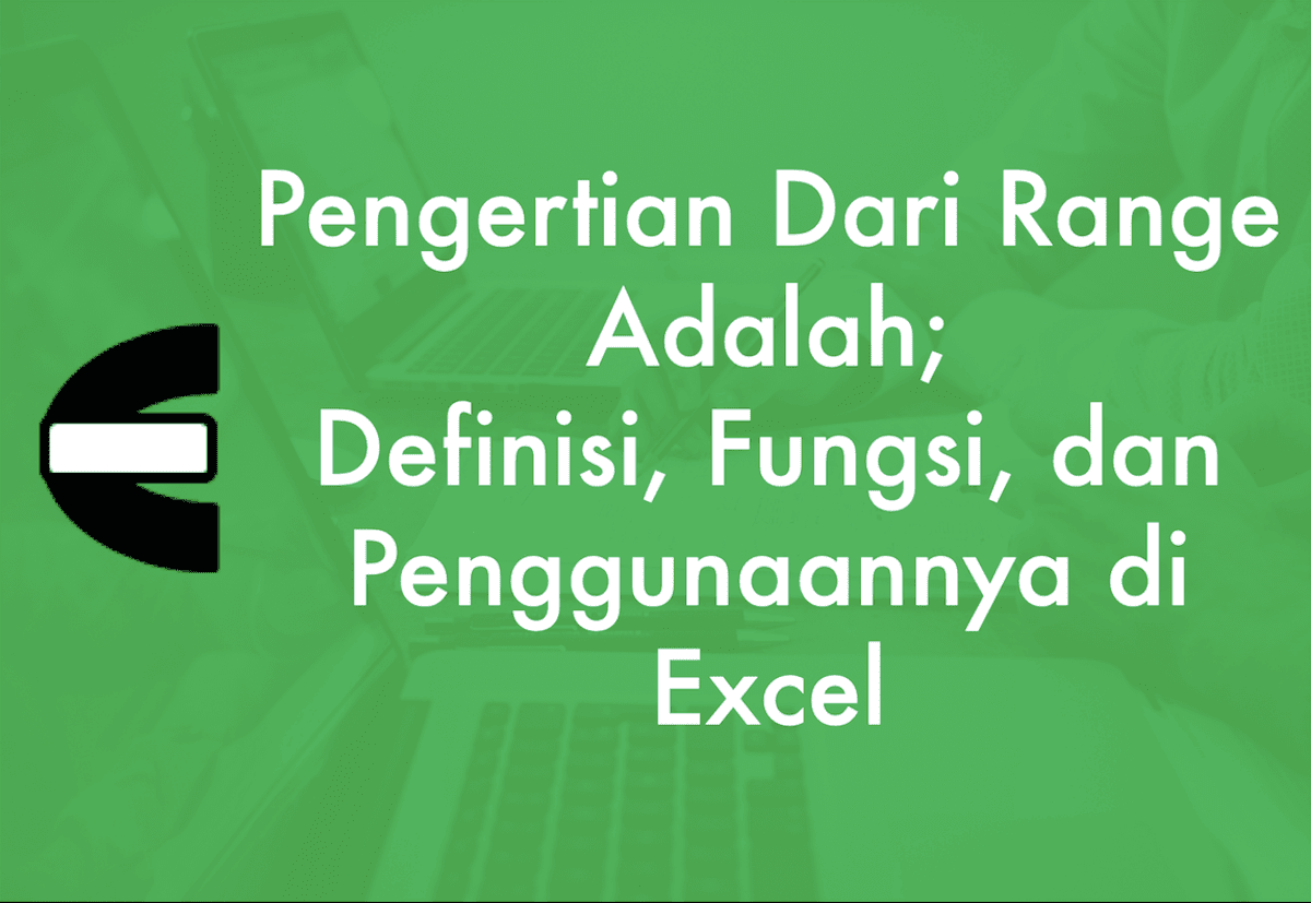 Link ke Tutorial Pengertian Range Adalah dari CE